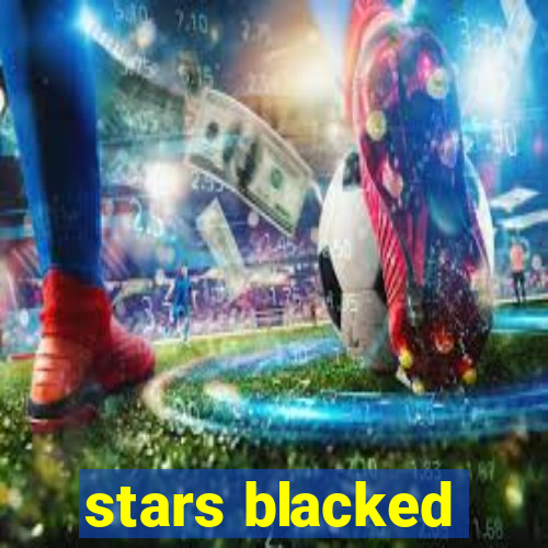 stars blacked